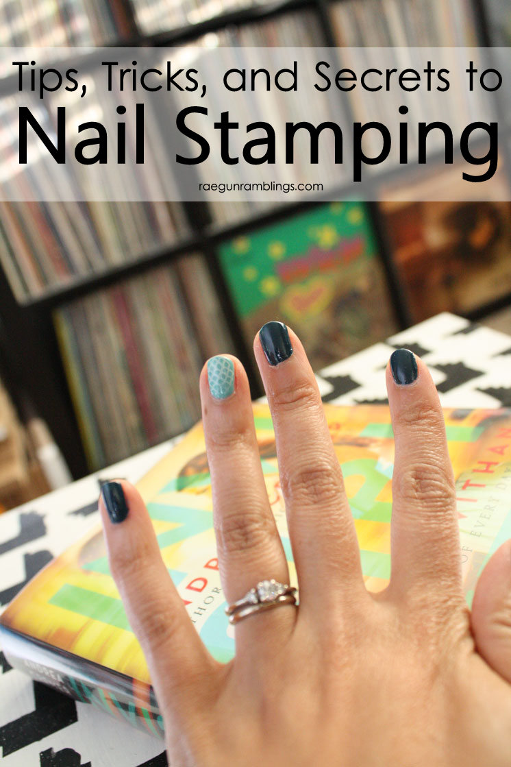 How to Stamp Nails Tips and Tricks for Success Rae Gun Ramblings