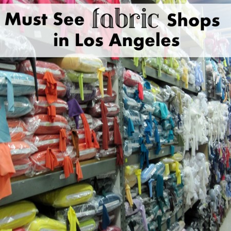 Must see fabric shops in LA - rae gun ramblings
