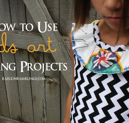 Tips on incorporating kids art into your sewing (this would be so cute for grandparent and teacher gifts) - Rae Gun Ramblings