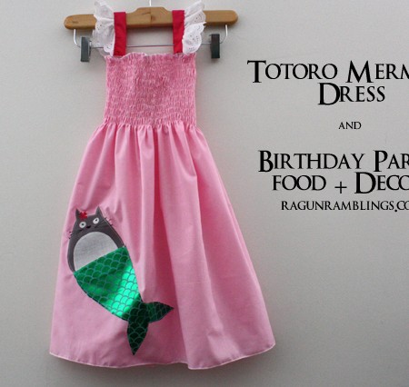 Totoro mermaid dress and birthday party - Rae Gun Ramblings