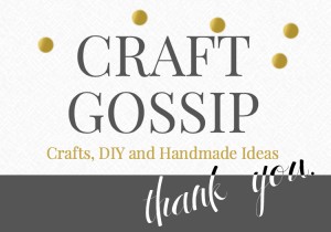 craft gossip thank you