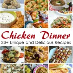 LOTS of yummy and unique chicken dinner recipe ideas