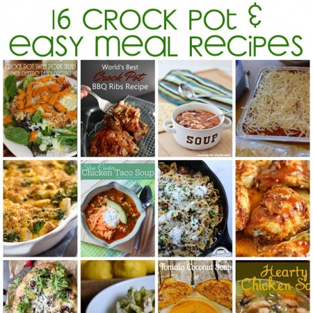 16 Crock Pot and Easy Meal Recipes great for weeknight family dinners