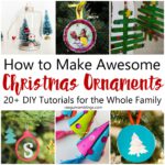 Quick and easy DIY Christmas Ornaments tutorials for the whole family