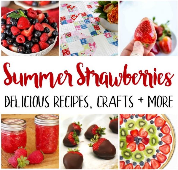 awesome strawberry recipes and crafts