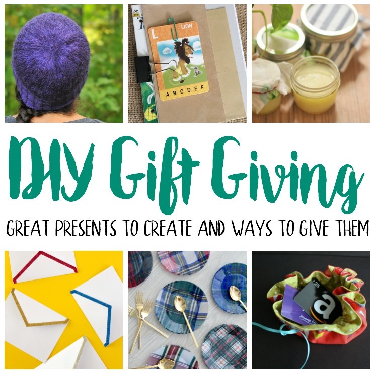 DIY Gift Giving Tutorials and Ideas