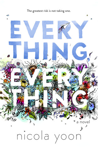 Everything, Everything by nicola yoon